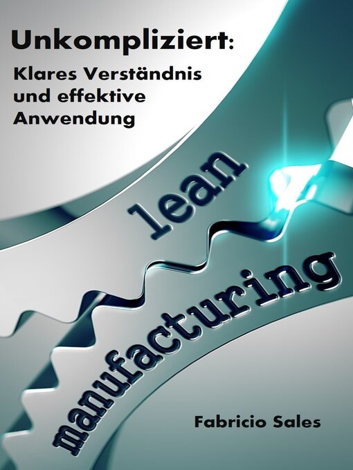 Title details for Lean Manufacturing Unkompliziert by Fabricio Silva - Available